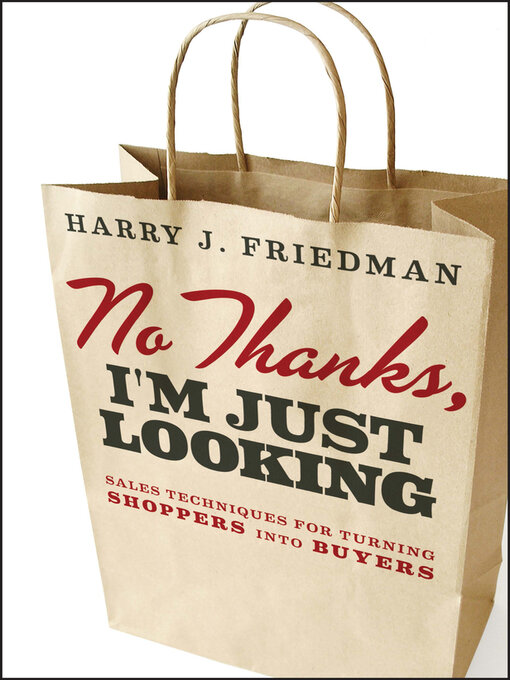 Title details for No Thanks, I'm Just Looking by Harry J. Friedman - Available